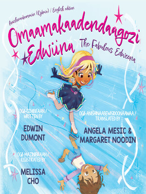 cover image of Omaamakaadendaagozi Edwiina / the Fabulous Edweena